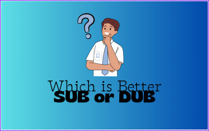 Which Is Better Dub And Sub