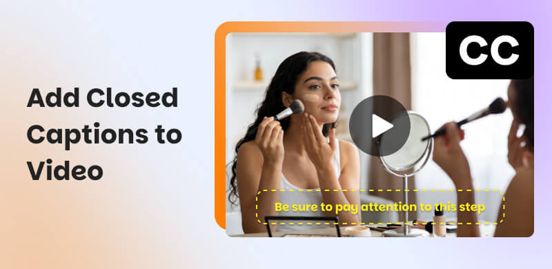 Add Closed Captions to Video