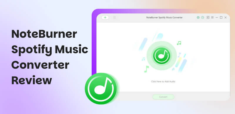 NoteBurner Spotify Music Converter Review