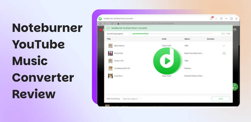 Noteburner YouTube Music Converter Review