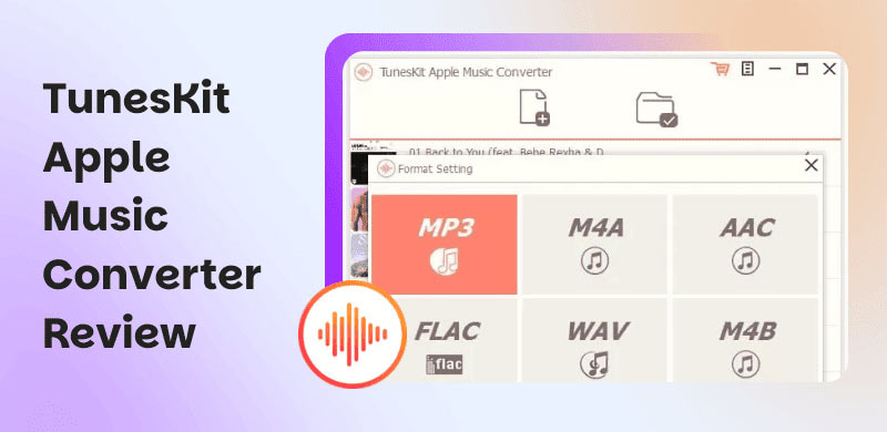 TunesKit Apple Music Converter​ Review