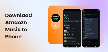Download Amazon Music to Phone