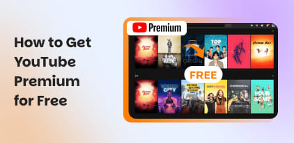How to Get YouTube Premium for Free