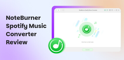 Noteburner Spotify Music Converter Review
