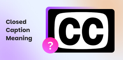 Closed Caption Meaning