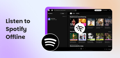 Listen to Spotify Offline