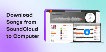 Download SoundCloud Songs to a Computer