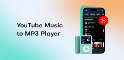 YouTube Music to MP3 Player