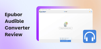 Epubor Audible Converter Review