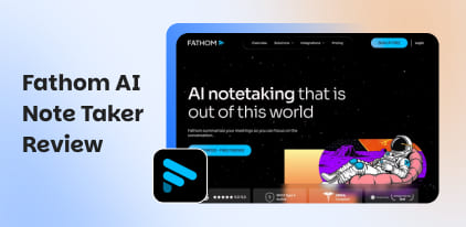 Fathom AI Note Taker Review