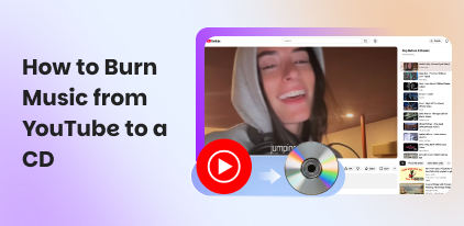 How to Burn Music from YouTube to a CD