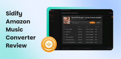 Sidify Amazon Music Converter Review