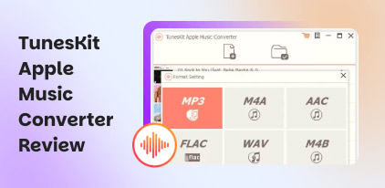 TunesKit Apple Music Converter​ Review