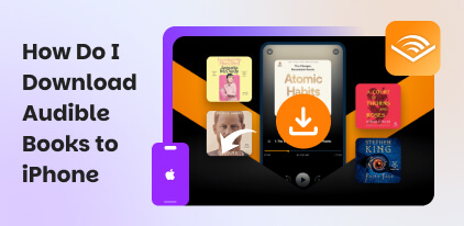 How Do I Download Audible Books to iPhone